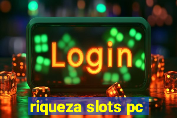 riqueza slots pc